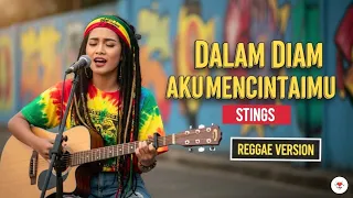 dalam diam aku mencintaimu stings cover reggae version
