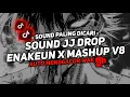 Download Lagu DJ DROP ENAKEUN X MASHUP V8 SOUND JJ KANE FULL BASS COCOK BUAT DI MOBIL VIRAL TIKTOK TERBARU 2025🎧