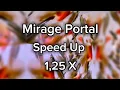 01 Mirage Portal - Speed Up 1 25x