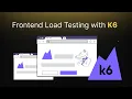Frontend Load Testing K6 Performance Testing for Frontend Part 3