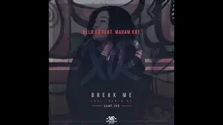 nelo hd break me feat madam kay original mix 