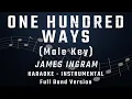 Download Lagu ONE HUNDRED WAYS - MALE KEY - FULL BAND KARAOKE - INSTRUMENTAL - JAMES INGRAM
