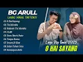 Download Lagu BG ARULL - O HAI SAYANG | DEK AROEL - TIA MONIKA | CLBK || LAGU POP VIRAL TIKTOK 2025