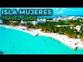 ISLA MUJERES MEXICO Travel Guide - 10 Things To Do