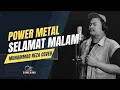 Download Lagu POWER METAL - Selamat Malam | Muhammad Reza Cover