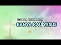 Download Lagu HANYA KAU YESUS || GRACE HARMONY || ( OFFICIAL LYRIC VIDEO ) 