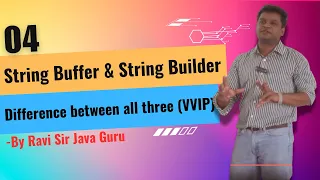 04 - class StringBuffer StringBuilder Difference between String StringBuffer StringBuilder