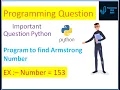 Program to find Armstrong Number using Python Practice Question using Python