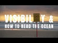 HOW TO PREDICT VISIBILITY Read The Ocean Conditions