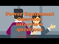 Power Equipment Operator interview questions