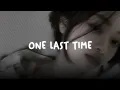 Download Lagu one last time — ariana grande (sped up + reverb)
