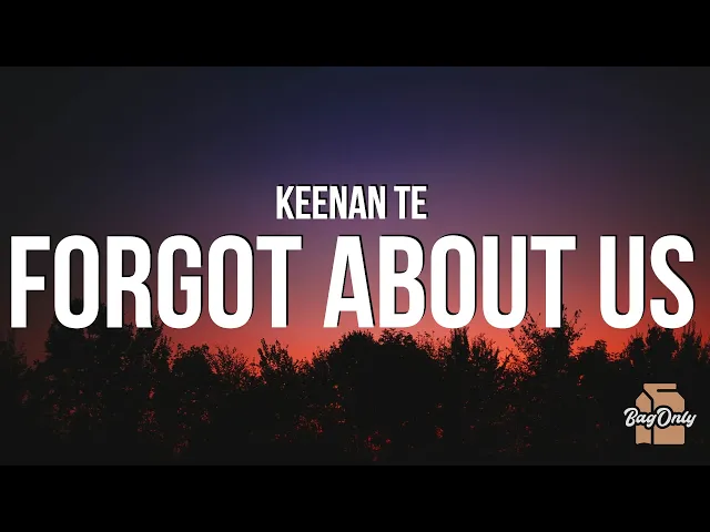 Download MP3 Keenan Te - Forgot About Us (Lyrics)