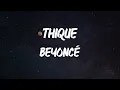 Beyoncé - THIQUE [Lyric Video]