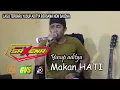 Download Lagu makan hati - new saxena - ciptaan yusup aditya
