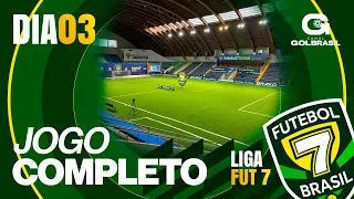 AO VIVO: LIGA FUT 7  I DIA 3 I CANAL GOL BRASIL