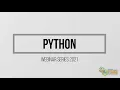 Python Webinar Series 2021 - Recap