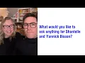 What would you like to ask anything for Shantelle and Yannick Bisson