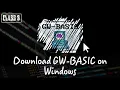 How to download GW-BASIC on computer on any windows without DOS box