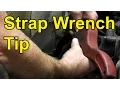 Every Mechanic Should Know This Quick Strap Wrench Tip
