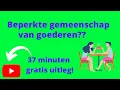 Zo werkt de beperkte gemeenschap van goederen (uitleg en veel gestelde vragen)