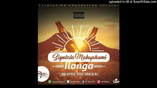 mr style siyolala makuphum ilanga feat sdala b 