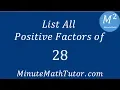 List All Positive Factors of 28