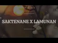 Download Lagu SAKTENANE X LAMUNAN