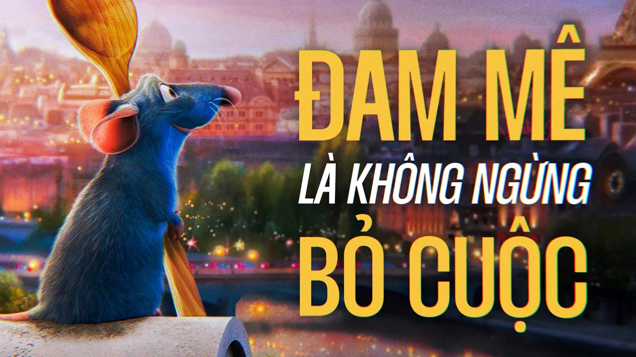 Outline Video RATATOUILLE — ĐAM MÊ thế nào cho ĐÚNG?
