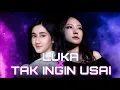 Download Lagu LUKA x TAK INGIN USAI – Killing Me Inside x Keisya Levronka [Mash Up]