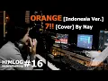 Download Lagu ORANGE [Indonesia Ver.] - 7!! OST. Shigatsu Wa Kimi No Uso [COVER] By Nay | H!MLOG#16