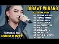 Download Lagu DIGAWE WIRANG ,TOANG TAMBI FULL ALBUM DEDE RISTY TERBARU 2023 VIRAL TIKTOK