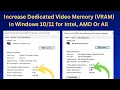 How to Increase Dedicated Video Memory (VRAM) in Windows 10/11 for Intel, AMD or ALL