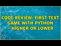 Code Review First text game with Python - Higher or Lower