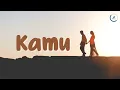 Download Lagu KAMU | MUSIKALISASI PUISI (TANPA VOKAL)