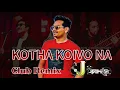 Download Lagu Kotha Koiyo Na Club Remix | TikTok Trending Song 2023 | DJ Zahid | DJ Rabina | Whistle Crew House