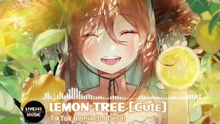 Download TikTok 🎶 || Lemon Tree {Cute Remix} I wonder how, I wonder why - DJ Desa - LIVE345MUSIC MP3