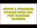 DevOps SysAdmins iptables rules and port scanners blocking
