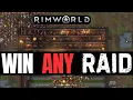WIN ANY RAID Rimworld