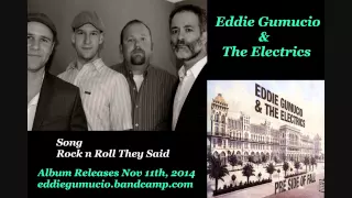 Download Eddie Gumucio \u0026 The Electrics - Rock n Roll They Said MP3