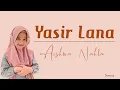 Download Lagu Yasir Lana - Aishwa Nahla Karnadi | Lirik Lagu Arab Latin Dan Terjemahan