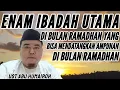 Lagu 6 IBADAH UTAMA DI BULAN RAMADHAN YANG BISA MENDATANGKAN AMPUNAN ???