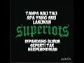 SUPERIOTS - BEKERJA DAN BERKARYA (LIRIK)