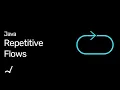 Loops in Java Repetitive Flow