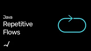 Loops in Java Repetitive Flow