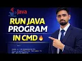 How to Compile and Run Java Program in Command Prompt Step by Step in Hindi