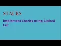 STACKS - implement stack using linked list