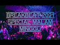 Lagu DUGEM BREAKBEAT 2021 SPECIAL MALAM MINGGU