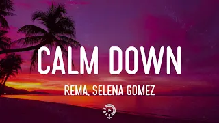 Download Rema, Selena Gomez - Calm Down (Lyrics) Baby, calm down, calm down MP3