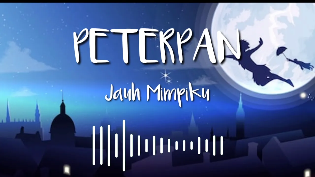 PeterPan Jauh Mimpiku Lirik