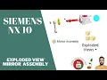 Exploded View in Siemens NX10 Mirror Assembly in Siemens NX how to explode view in UGNX